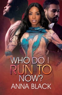 Who Do I Run To Now? : Urban Renaissance - Anna Black