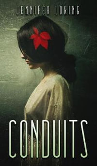 Conduits - Jennifer Loring