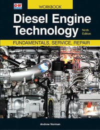 Diesel Engine Technology : Fundamentals, Service, Repair - Andrew Norman