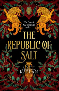 The Republic of Salt : Mirror Realm Cycle - Ariel Kaplan