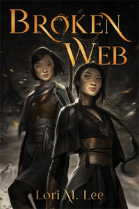 Broken Web : Shamanborn: Book 2 - Lori M. Lee