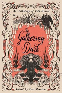 The Gathering Dark : An Anthology of Folk Horror - Erica Waters