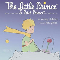 The Little Prince for Young Children - Antoine De Saint-Exupery