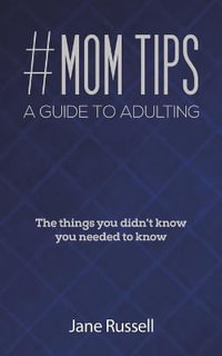 #MOM Tips - A Guide to Adulting - Jane Russell