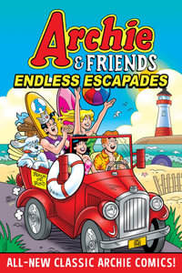 Archie & Friends : Endless Escapades - ARCHIE SUPERSTARS