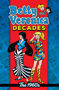 Betty & Veronica Decades : The 1960s - Archie Superstars