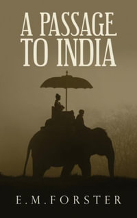 A Passage to India - E. M. Forster