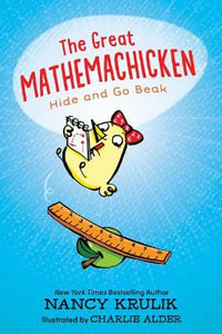 The Great Mathemachicken 1 : Hide and Go Beak - Nancy Krulik