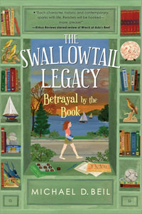 The Swallowtail Legacy 2 : Betrayal by the Book - MICHAEL D. BEIL