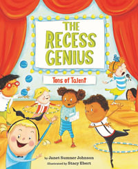 The Recess Genius 2 : Tons of Talent - Janet Sumner Johnson