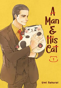 A Man and His Cat 1 : Man and His Cat - Umi Sakurai