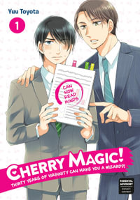 Cherry Magic! Thirty Years of Virginity Can Make You a Wizard?! 1 : Cherry Magic! Thirty Years of Virginity Can Make You a Wizard?! - Yuu Toyota