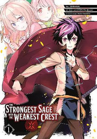 The Strongest Sage with the Weakest Crest 01 : The Strongest Sage With the Weakest Crest - Shinkoshoto