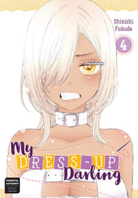 My Dress-Up Darling, Vol. 4 : My Dress-Up Darling - Shinichi Fukuda