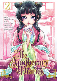 The Apothecary Diaries 02 (Manga) : Apothecary Diaries - Natsu Hyuuga