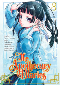 The Apothecary Diaries 03 (Manga) : The Apothecary Diaries - Natsu Hyuuga