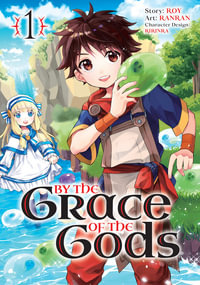 By the Grace of the Gods Volume 1 : By the Grace of the Gods - Roy