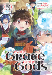 By the Grace of the Gods 05 (Manga) : By the Grace of the Gods - Roy