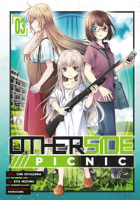 Otherside Picnic 03 (Manga) : Otherside Picnic - Miyazawa, Iori