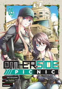 Otherside Picnic 05 (Manga) : Otherside Picnic - Miyazawa, Iori