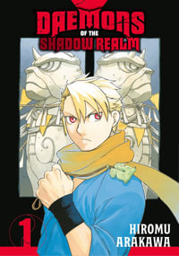 Daemons of the Shadow Realm 01 : Daemons of the Shadow Realm - Hiromu Arakawa