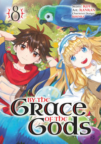 By the Grace of the Gods 08 (Manga) : By the Grace of the Gods - Roy