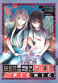 Otherside Picnic 08 (Manga) : Otherside Picnic - Miyazawa, Iori