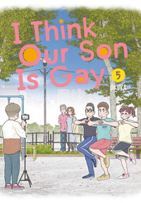 I Think Our Son Is Gay, Vol. 5 : I Think Our Son Is Gay - Okura