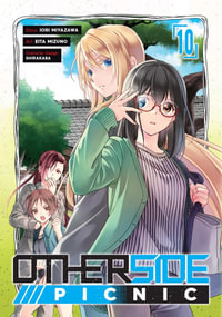 Otherside Picnic 10 (Manga) : Otherside Picnic - Eita Mizuno