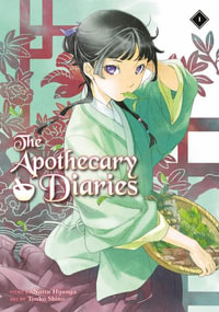 The Apothecary Diaries 01 (Light Novel) : Apothecary Diaries - Natsu Hyuuga