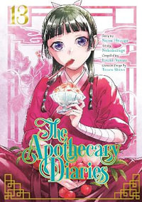 The Apothecary Diaries 13 (Manga) : Apothecary Diaries - Natsu Hyuuga