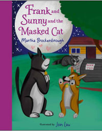 Frank and the Masked Cat - Martha Brockenbrough