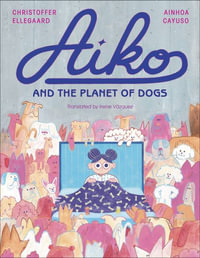 Aiko and the Planet of Dogs - Ainhoa Cayuso