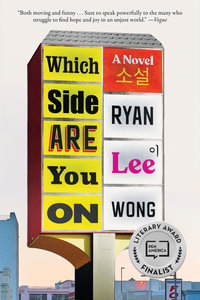 Which Side Are You On : A Novel - Ryan Lee Wong