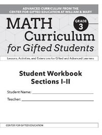 Math Curriculum for Gifted Students : Lessons, Activities, and Extensions for Gifted and Advanced Learners, Student Workbooks, Sections I-II (Set of 5): Grade 3 - Clg Of William And Mary/Ctr Gift Ed