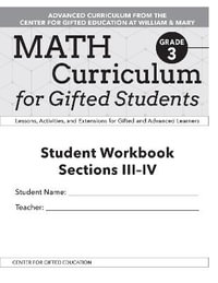 Math Curriculum for Gifted Students : Lessons, Activities, and Extensions for Gifted and Advanced Learners, Student Workbooks, Sections III-IV (Set of 5): Grade 3 - Clg Of William And Mary/Ctr Gift Ed