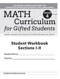 Math Curriculum for Gifted Students : Lessons, Activities, and Extensions for Gifted and Advanced Learners, Student Workbooks, Sections I-II (Set of 5): Grade 4 - Clg Of William And Mary/Ctr Gift Ed