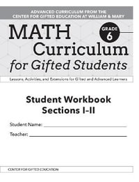 Math Curriculum for Gifted Students : Lessons, Activities, and Extensions for Gifted and Advanced Learners, Student Workbooks, Sections I-II (Set of 5): Grade 6 - Clg Of William And Mary/Ctr Gift Ed