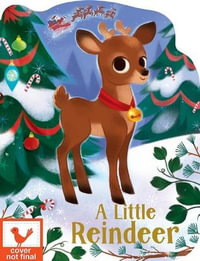 A Little Reindeer : Small Shaped Children's Christmas Board Book - Holly Berry-Byrd