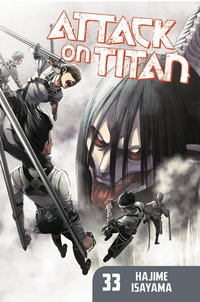 Attack on Titan, Vol. 33 : Attack on Titan - Hajime Isayama