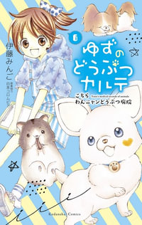 Yuzu the Pet Vet: Volume 6 : Yuzu the Pet Vet - Mingo Ito