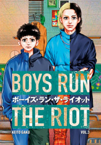 Boys Run the Riot 3 : Boys Run the Riot - Keito Gaku