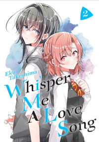 Whisper Me a Love Song, Vol. 2 : Whisper Me a Love Song - Eku Takeshima