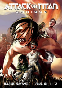 Attack on Titan Omnibus 4 (Vol. 10-12) : Attack on Titan Omnibus - HAJIME ISAYAMA