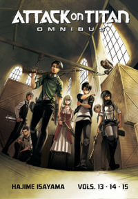 Attack on Titan Omnibus 5 (Vol. 13-15) : Attack on Titan Omnibus - HAJIME ISAYAMA