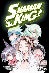 SHAMAN KING Omnibus 12 (Vol. 34-35) : Shaman King Omnibus - Hiroyuki Takei