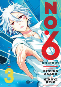 NO. 6 Manga Omnibus 3 (Vol. 7-9) : No. 6 Manga Omnibus - Atsuko Asano