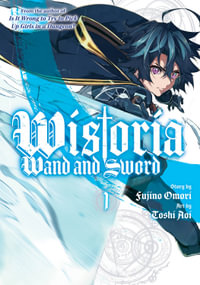 Wistoria : Wand and Sword 1 - Fujino Omori