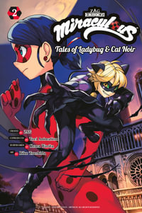 Miraculous : Tales of Ladybug & Cat Noir (Manga) 2 - Koma Warita