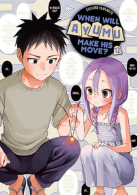 When Will Ayumu Make His Move? 12 : The When Will Ayumu Make His Move? - Soichiro Yamamoto